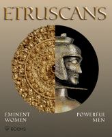 Etruscans : eminent women, powerful men /