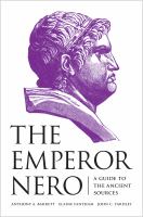 The Emperor Nero : a guide to the ancient sources /