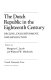 The Dutch Republic in the eighteenth century : decline, Enlightenment, and revolution /