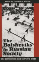The Bolsheviks in Russian society : the revolution and the civil wars /