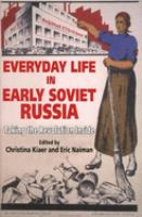 Everyday life in early Soviet Russia : taking the Revolution inside /