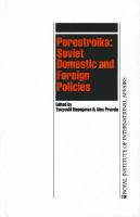 Perestroika : Soviet domestic and foreign policies /