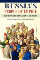 Russia's people of empire : life stories from Eurasia, 1500 to the present /