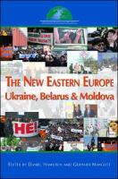 The new Eastern Europe : Ukraine, Belarus, Moldova /