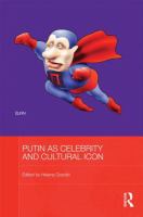 Putin as celebrity and cultural icon /