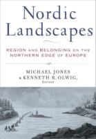 Nordic landscapes : region and belonging on the northern edge of Europe /