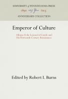 Emperor of culture : Alfonso X the Learned of Castile and his thirteenth-century Renaissance /