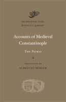 Accounts of medieval Constantinople : the Patria /