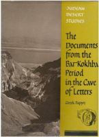 The Documents from the Bar Kokhba period in the Cave of Letters.