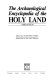 The Archaeological encyclopedia of the Holy Land /