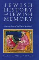 Jewish history and Jewish memory : essays in honor of Yosef Hayim Yerushalmi /