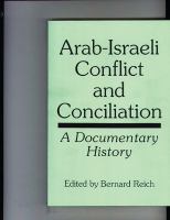 Arab-Israeli conflict and conciliation : a documentary history /