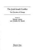 The Arab-Israeli conflict : two decades of change /