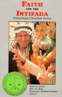 Faith and the Intifada : Palestinian Christian voices /