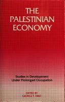 The Palestinian economy : studies in development under prolonged occupation /