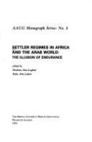 Settler regimes in Africa and the Arab world : the illusion of endurance /