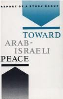 Toward Arab-Israeli peace : report of a study group.