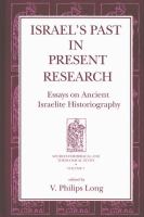 Israel's past in present research : essays on ancient Israelite historiography /