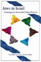 Jews in Israel : contemporary social and cultural patterns /