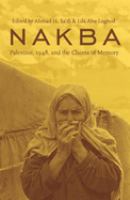 Nakba : Palestine, 1948, and the claims of memory /