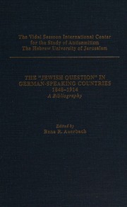 The "Jewish question" in German-speaking countries, 1848-1914 : a bibliography /