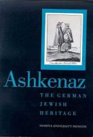 Ashkenaz : the German Jewish heritage /