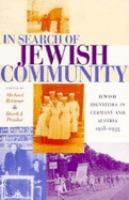 In search of Jewish community : Jewish identities in Germany and Austria, 1918-1933 /