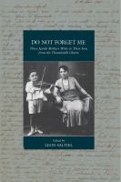 Do not forget me : three jewish mothers write to their sons from the Thessaloniki ghetto /
