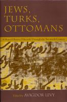 Jews, Turks, Ottomans : a shared history, fifteenth through the twentieth century /