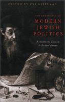 The emergence of modern Jewish politics : Bundism and Zionism in Eastern Europe /