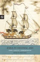 Exile in colonial Asia : kings, convicts, commemoration /