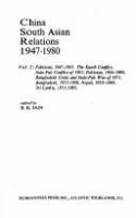 China South Asian relations, 1947-1980 /