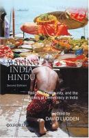Making India Hindu : religion, community, and the politics of democracy in India /