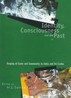 Identity, consciousness and the past : forging of caste and community in India and Sri Lanka /