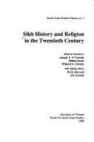 Sikh history and religion in the twentieth century /