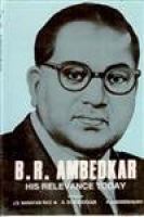 B.R. Ambedkar : his relevance today /