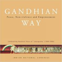 Gandhian way : peace, non-violence, and empowerment /