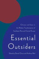 Essential outsiders : Chinese and Jews in the modern transformation of Southeast Asia and Central Europe /