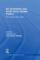 Re-orientalism and South Asian identity politics the oriental Other within /