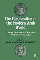 The Hashemites in the modern Arab world : essays in honour of the late Professor Uriel Dann /