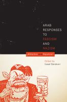 Arab responses to fascism and Nazism : attraction and repulsion /
