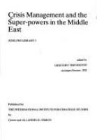 Crisis management and the super-powers in the Middle East /