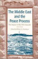 The Middle East and the peace process : the impact of the Oslo Accords /