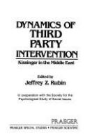 Dynamics of third party intervention : Kissinger in the Middle East /