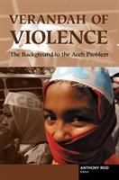 Verandah of violence : the background to the Aceh problem /