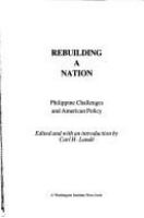 Rebuilding a nation : Philippine challenges and American policy /