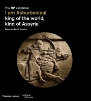 I am Ashurbanipal : king of the world, king of Assyria /