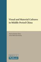 Visual and material cultures in Middle Period China /