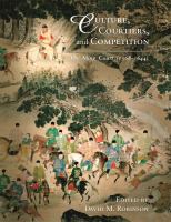 Culture, courtiers, and competition : the Ming court (1368-1644) /