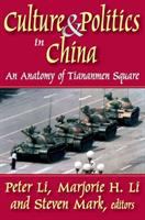 Culture and politics in China : an anatomy of Tiananmen Square /